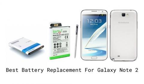 Best Replacement Battery For Galaxy Note 2