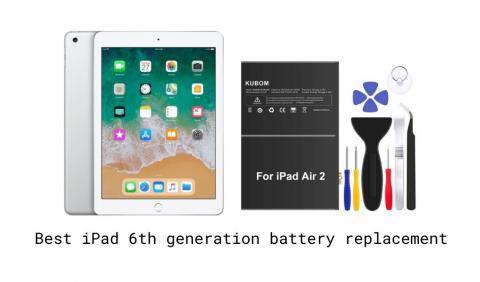 Best iPad 6th generation battery replacement