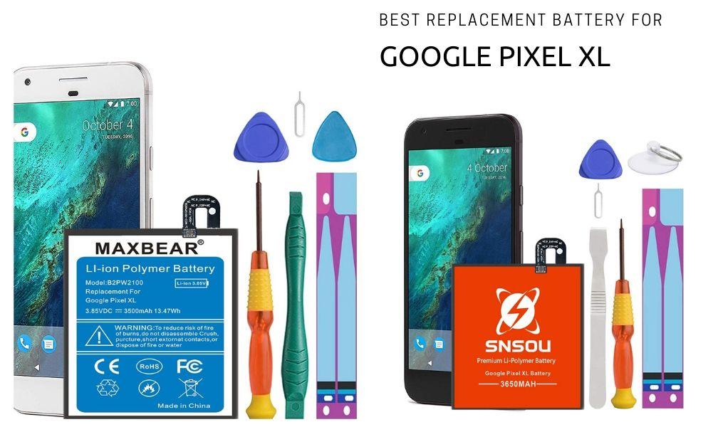 Best battery replacement for Google Pixel XL