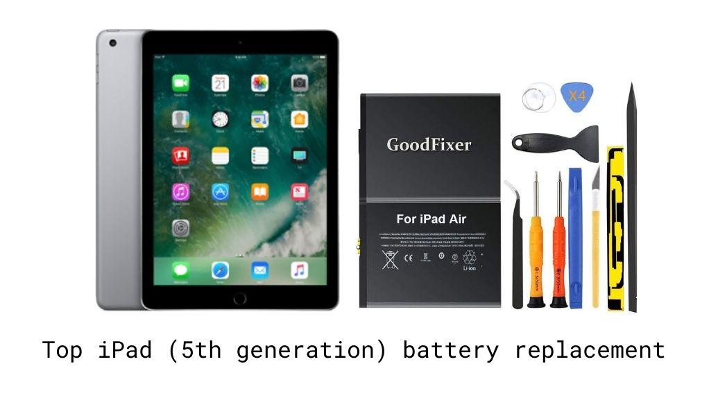 Top iPad 5th generation battery replacement
